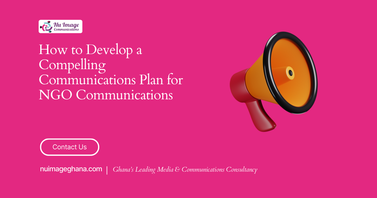 How to Develop a Compelling Communications Plan for NGO Communications